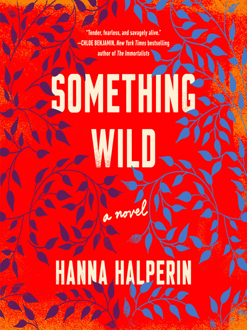 Title details for Something Wild by Hanna Halperin - Wait list